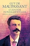 Cuentos fundamentales-Guy de Maupassant (Filo y contrafilo) (Spanish Edition)