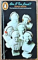 COLLECTED MEMOIRS: "AM I TOO LOUD?", "FAREWELL RECITAL" AND "FURTHER MOORE" 0140074244 Book Cover