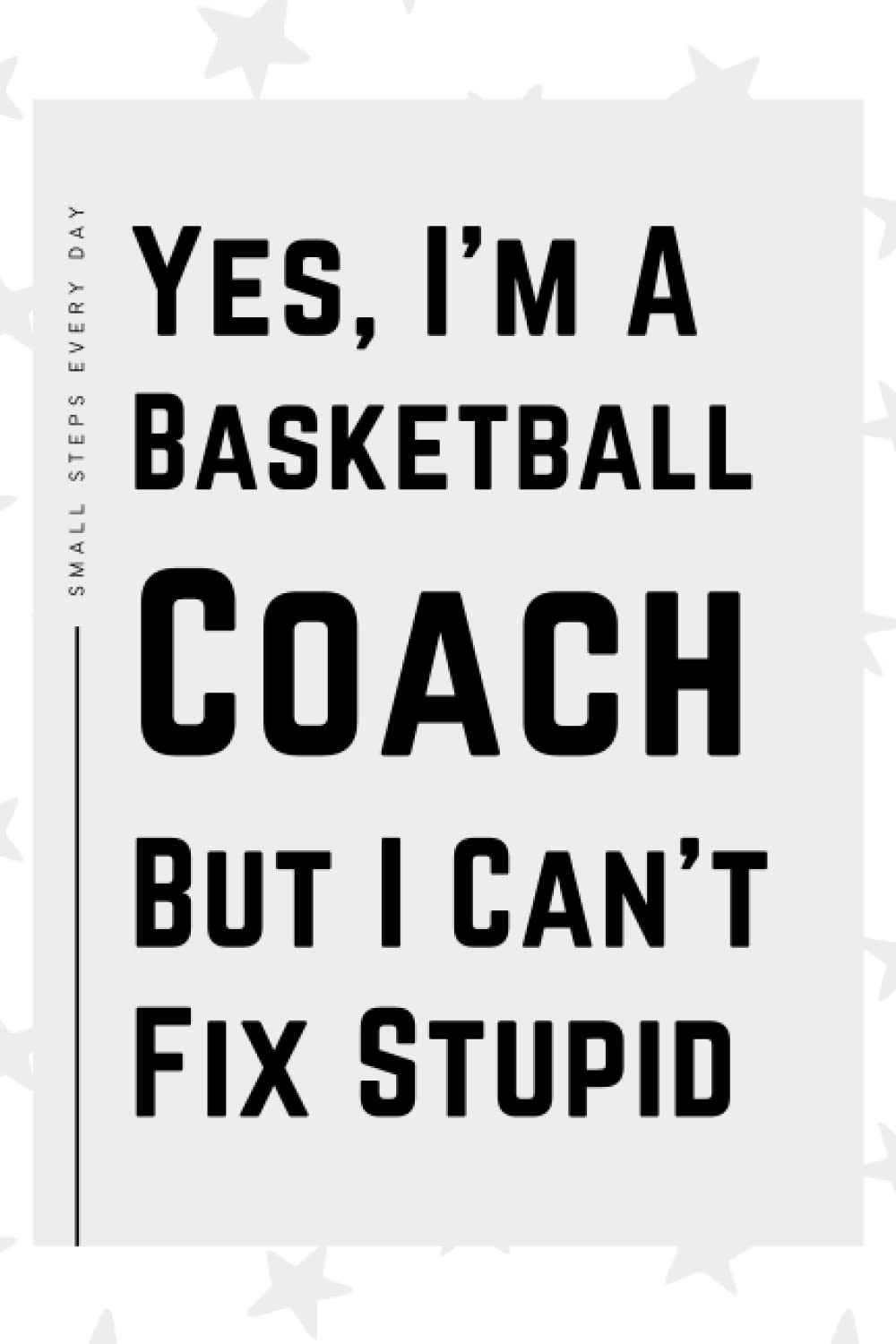 Basketball Coach Gifts: Blank Lined Journal Notebook, an Appreciation Thank You and Funny Gift for Basketball Coachs