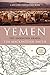 Yemen: The Unknown Arabia