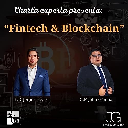 Charla Experta #13 - Lic Jorge Tavares | Fintech & Blockchain