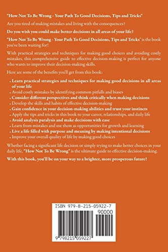 How Not To Be Wrong: Your Path To Good Decisions: Tips And Tools