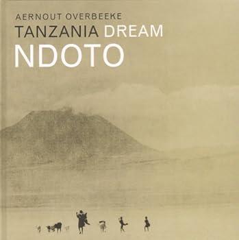 Hardcover Aernout Overbeeke - Ndoto Tanzania Dream Book