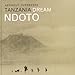 Ndoto, Tanzania Dream