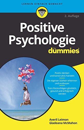 Positive Psychologie für Dummies (German Edition)