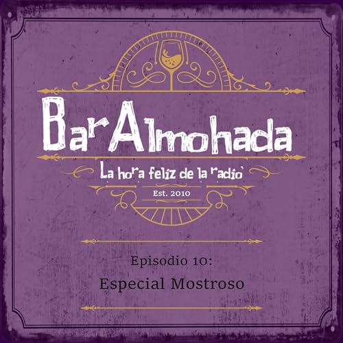 Episodio 10: Especial Mostroso