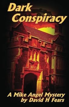 Dark Conspiracy - Book #9 of the Mike Angel Mystery
