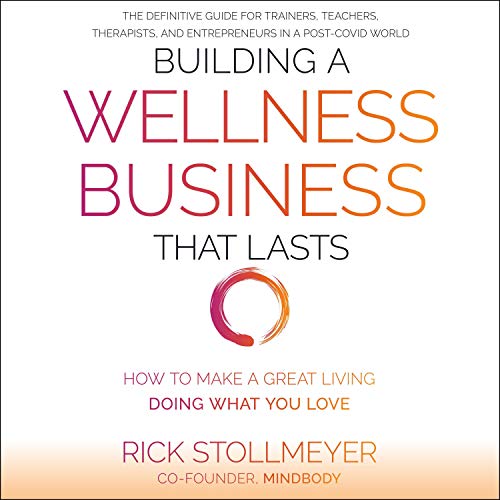 Building a Wellness Business That Lasts How to Make a