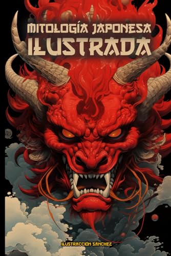 Mitología Japonesa Ilustrada: Fascinante libro de leyendas y mito...
