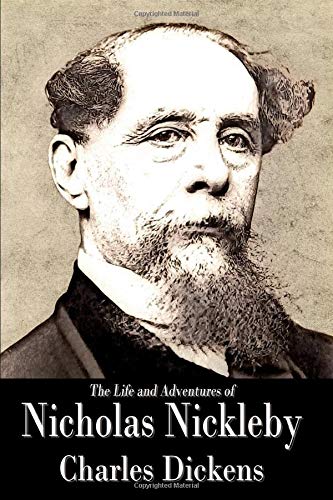 The Life and Adventures of Nicholas Nickleby