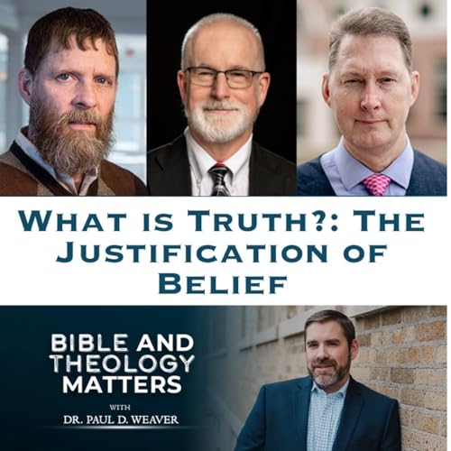 BTM 185 - What is Truth? - The Justification of Belief