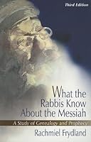 What the Rabbis Know About the Messiah 0917842030 Book Cover