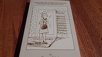 Paperback Through the Years With Maggie and Her Full Service Bank Book