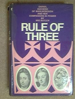 Rule of three: Sarah, Duchess of Marlborough, and her companions in power