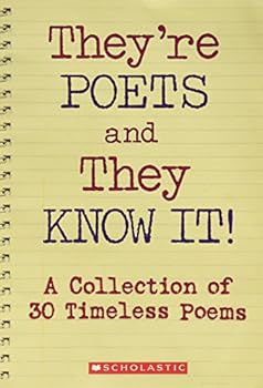 Paperback They're Poets and They Know It !: A Collection of 30 Timeless Poems Book