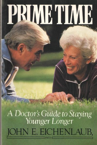 Prime Time: A Doctor's Guide to Staying Younger... 013435298X Book Cover