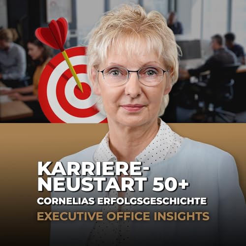 Karriere-Neustart mit 50+: Cornelias inspirierende Erfolgsgeschichte cover art