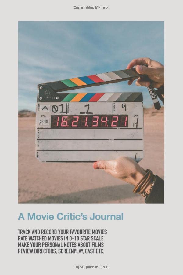 A Movie Critic's Journal: Rate and Review Log Notebook for Film Students or Movie Buffs | A to Save Watched Movies History | 6” x 9” 120 Pages