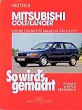  So wird\'s gemacht: pflegen - warten - reparieren: Mitsubishi Colt/Lancer