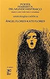 Poesia feminista del mundo hispanico (desde la Edad Media hasta la actualidad). Antologia critica (Spanish Edition) 4th edition by Angel Flores (1998) Paperback