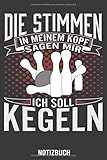  Die Stimmen in meinem Kopf sagen mir ich soll Kegeln: Kalender (2020), Notizbuch, Terminplaner