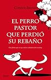 El perro pastor que perdió su rebaño: Una fábula que recoge toda la sabiduría del coaching (Fábulas)