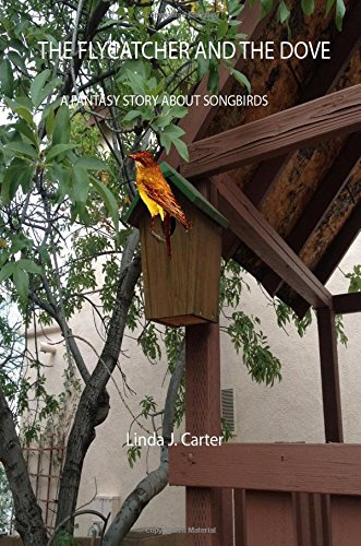 The Flycatcher and the Dove: A Fantasy Story about Songbirds