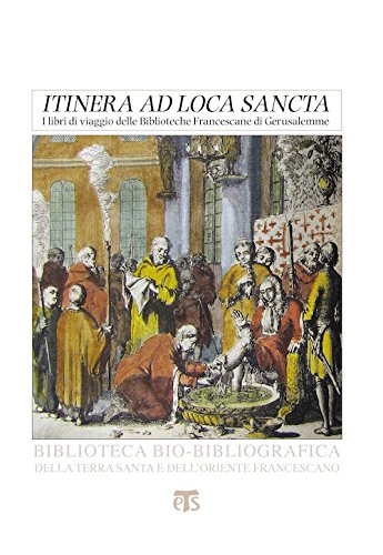 Itinera ad loca sancta - . i libri di viaggio