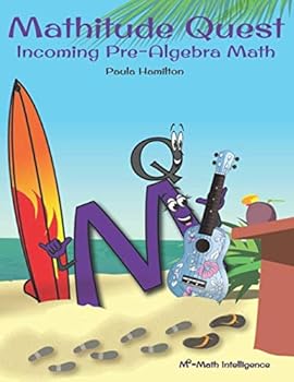 Paperback Mathitude Quest: Incoming Pre-Algebra Math Book