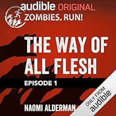 Page de couverture de Ep. 1: The Way of All Flesh