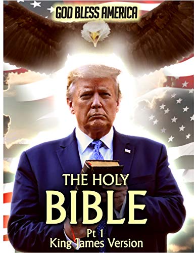 The Holy Bible: Pt 1: King James: God Bless America