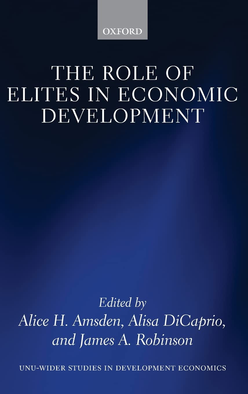 The Role of Elites in Economic Development (WIDER Studies in Development Economics)