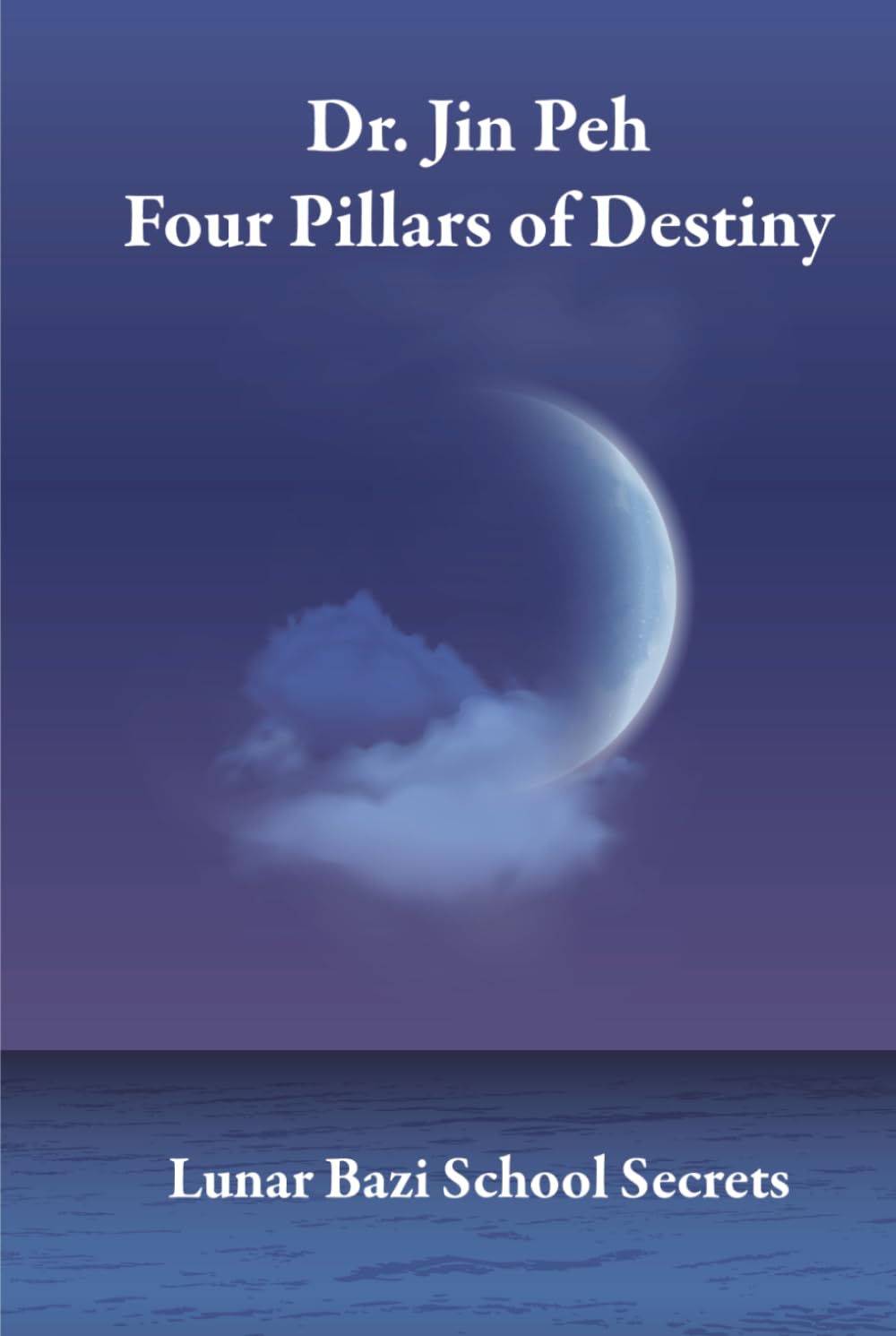 Four Pillars of Destiny: Lunar Bazi School Secrets