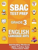 SBAC Test Prep Grade 3 English Language Arts / Literacy: SBAC Test Prep Grade 3 ELA, Smarter Balanced Practice Tests Grade 3, Smarter Balanced Test ... (SBAC Practice Test Book) (Volume 3) 1948255189 Book Cover