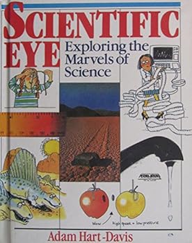 Hardcover The Scientific Eye: Exploring the Marvels of Science Book