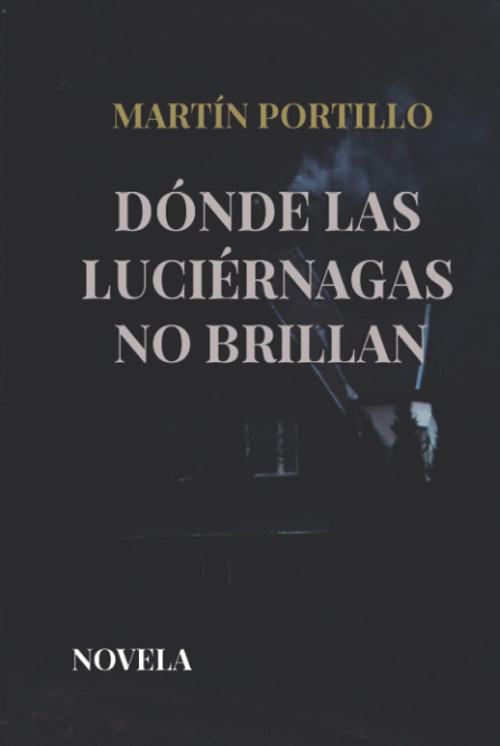 Dónde las luciérnagas no brillan