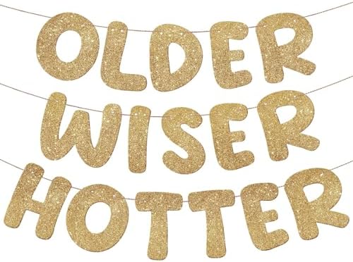 Fulmoon Older Wiser Hotter Banner Birthday sign, Champaign Gold |...