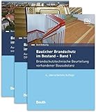 Baulicher Brandschutz im Bestand: 1 - 3: Paket: Band 1, Band 2 und Band 3 Brandschutztechnische Beurteilung vorhandener Bausubstanz // Ausgewählte ... von 1963 bis 1990 (DIN Media Praxis)