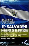 LO MEJOR DE EL SALVADOR: LUGARES ASOMBROSOS DE EL PULGARCITO DE AMERICA (Spanish Edition)