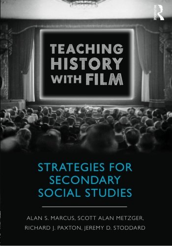 Teaching History With Film: Strategies for Secondary Social Studies