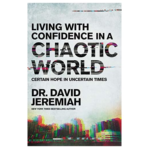 Living with Confidence in a Chaotic World: Certain Hope In Uncertain Times