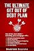 The Ultimate Get Out of Debt Plan: Pay off ALL your debts – including your mortgage. NO Debt Consolidation Loans, Refinancing, Scrimping, Saving or Budgeting, Cutting Up Credit Cards or Bankruptcy!