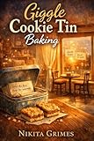 tina turner the best  Giggle Cookie Tin Baking: A Warm Bakery Tale of Quiet Bravery and Sweet Boundaries (English Edition)