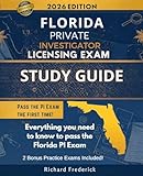 The Complete Florida Private Investigator Licensing Exam Study Guide: Master Chapter 493 F.S. & FDACS Rules