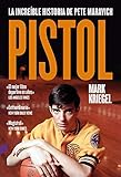 Pistol: La increíble historia de Pete Maravich (FONDO)...