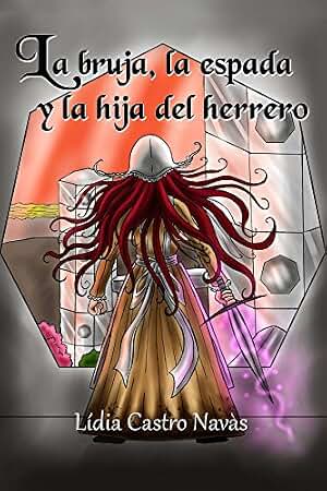 La bruja, la espada y la hija del herrero