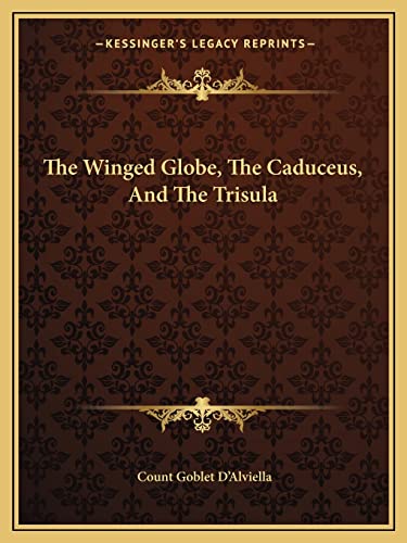 The Winged Globe, The Caduceus, And The Trisula