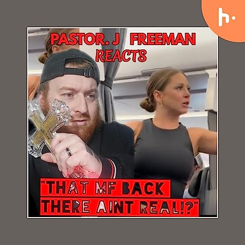 PASTOR. J FREEMAN REACTS PODCAST cover art