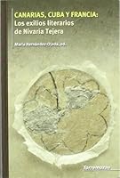 Canarias, Cuba y Francia: Los exilios literarios de Nivaria Tejera 8478395040 Book Cover