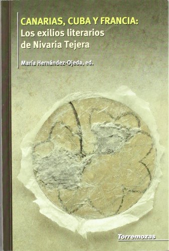 Portada de Canarias, Cuba y Francia: Los exilios literarios de Nivaria Tejera